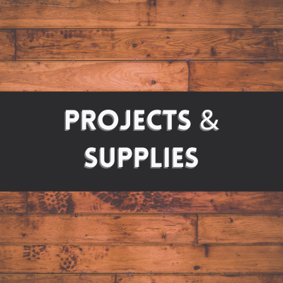 Projects and Supplies